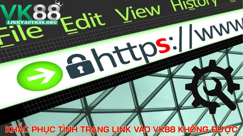Khắc phục tình trạng link vào VK88 không được