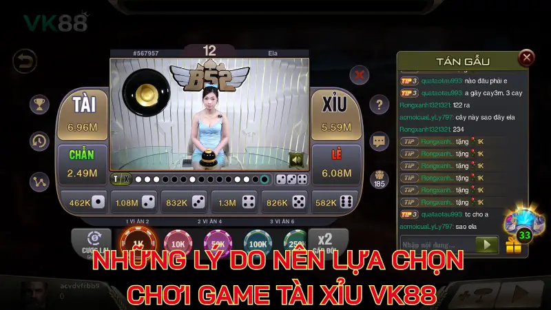 Những lý do nên lựa chọn chơi game tài xỉu VK88